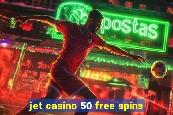 jet casino 50 free spins